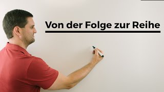 Von der Folge zur Reihe  Mathe by Daniel Jung [upl. by Bowden]