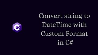 How to Convert string to DateTime with Custom Format in C [upl. by Marcellina]