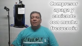 Compresor apaga y enciende con mucha frecuencia [upl. by Ruyle]