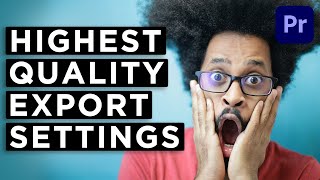 Premiere Pro 2021 Export Settings  Secret to Amazing Quality [upl. by Lobell]