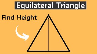 How to find the HEIGHT of an EQUILATERAL TRIANGLE Geometry Help [upl. by Mullen72]