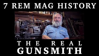 History of the 7mm Remington Magnum – The Real Gunsmith [upl. by Ojibbob]