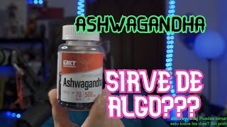 ASHWAGANDHA  SIRVE O PURA MENTIRA [upl. by Pool]