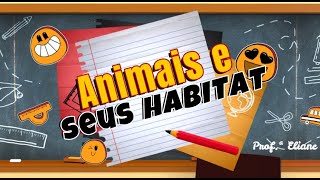 Animais e seus habitat [upl. by Okihcim]