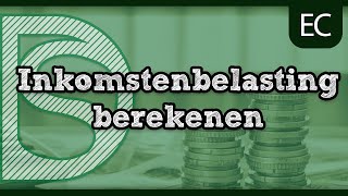 Economie  Uitleg inkomstenbelasting berekenen HavoVwo [upl. by Winchell]