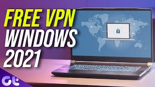 Top 5 FREE amp SECURE Windows 10 VPN Apps in 2021  Guiding Tech [upl. by Laaspere]