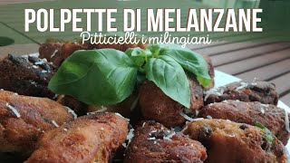 Melanzane alla calabrese le polpette di melanzane tradizionali Pitticielli i Milingiani [upl. by Averir114]