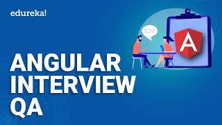 Angular Interview Questions and Answers  Angular Interview Questions 2024  Edureka [upl. by Nevarc]