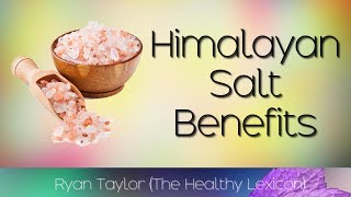 Himalayan Salt Benefits and Uses [upl. by Ettelorahc]