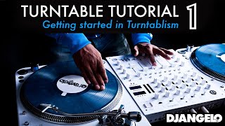 Turntable Tutorial 1  GETTING STARTED IN TURNTABLISM [upl. by Aenat]