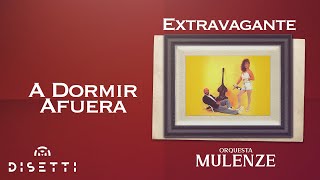 Orquesta Mulenze  A Dormir Afuera  Salsa Romántica Con Letra [upl. by Lanie]