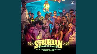 La Suburban feat Maell DJ Jester DJ Esli Chino El Gorila Daniel Martinez amp Michael G [upl. by Adran]