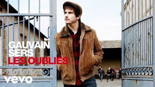 Gauvain Sers  Les oubliés Lyric Video [upl. by Vijar516]