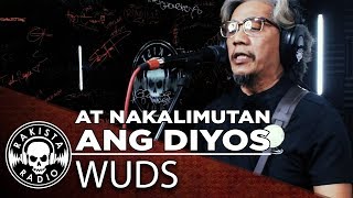 At Nakalimutan Ang Diyos by Wuds  Rakista Live EP77 [upl. by Moulton]