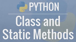 Python OOP Tutorial 3 classmethods and staticmethods [upl. by Kauffman]