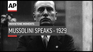 Mussolini Speaks  1929  Movietone Moment  29 Jan 19 [upl. by Childs256]