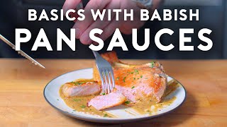 Pan Sauces  Basics with Babish [upl. by Epperson]