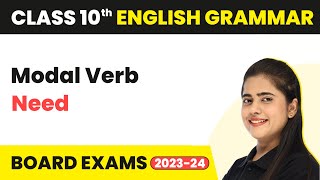 Modal Verb Need  Modals  Class 10 English Grammar 202223 [upl. by Trini]