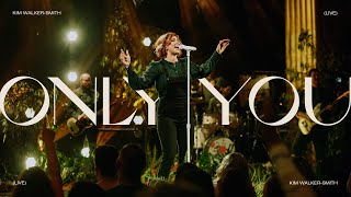 Kim WalkerSmith  Only You Live [upl. by Darin]