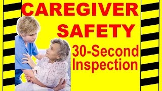 Caregiver Safety  30 Second Inspection  Safety Training Video [upl. by Aspia420]