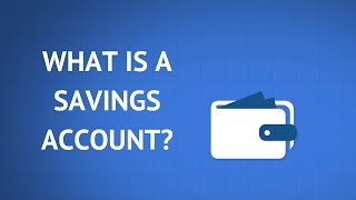 What Is a Savings Account and How Do They Work [upl. by Liu]