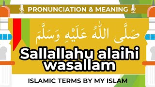 Sallallahu Alaihi Wasallam SAWS Meaning and Pronunciation  My Islam [upl. by Feeney34]