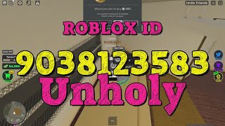 UNHOLY Roblox Song Codes [upl. by Ahsilahs]