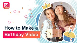 How to Make a Happy Birthday Video InShot Tutorial [upl. by Farrica]