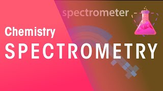 Spectrometry  Chemical Tests  Chemistry  FuseSchool [upl. by Latta]