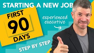 Starting a new job  FIRST 90 DAYS in a new job and how to build a 90 day action plan stepbystep [upl. by Smailliw]