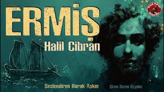 ERMİŞ  Halil Cibran  Sesli Kitap [upl. by Anrapa]