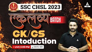 SSC CHSL 2023  SSC CHSL GKGS by Sahil Madaan  Syllabus Introduction Class [upl. by Ennahtebazile]