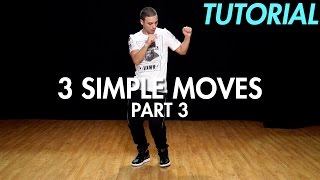 3 Simple Dance Moves for Beginners  Part 3 Hip Hop Dance Moves Tutorial  Mihran Kirakosian [upl. by Haidebej]