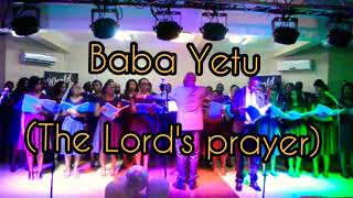 Baba Yetu  by Christopher Tin [upl. by Eldridge104]