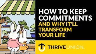 How to Keep Commitments and Why itll Transform Your Life [upl. by Zaller]