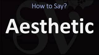 How to Pronounce Aesthetic CORRECTLY [upl. by Attelahs829]