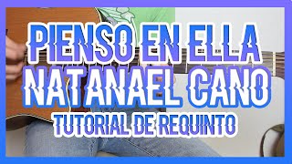 PIENSO EN ELLA  NATANAEL CANO X OVI  REQUINTO  TABS  ACORDES  GUITARRA [upl. by Panaggio]