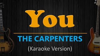 YOU  The Carpenters HD Karaoke [upl. by Balduin]