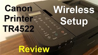 Canon Printer Wireless Setup  Canon PIXMA TR4522 Review No Unboxing Here [upl. by Almallah643]