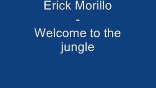 Erick Morillo  Welcome to the jungle [upl. by Siuraj]