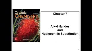 Organic CHEM CH 7 Alkyl Halides and Nucleophilic Substitution Part 1 [upl. by Nilekcaj]