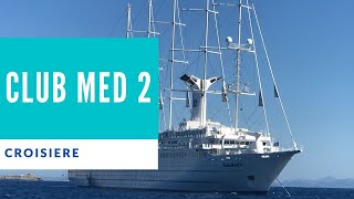 CLUB MED 2  Le bateau de croisière mythique [upl. by Incrocci]