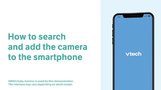 Search and add the camera to the smartphone  MyVTech Baby 1080p App [upl. by Alket64]