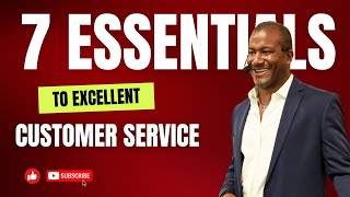 What is customer service  The 7 Essentials To Excellent Customer Service [upl. by Malarkey772]