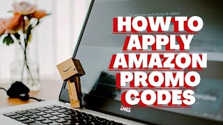 How to apply Amazon Promo Codes [upl. by Ettennad]