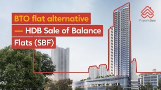 Guide to HDB Sale of Balance Flats SBF in Singapore — BTO Flat Alternative [upl. by Vinny]