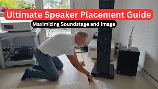 Maximizing Soundstage and Image The Ultimate Guide to Speaker Placement [upl. by Ahcas]