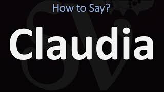 How to Pronounce Claudia CORRECTLY [upl. by Theodoric513]