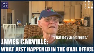 James Carville What Just Happened In The Oval Office [upl. by Atilrahc284]