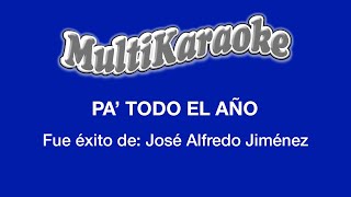 Pa Todo El Año  Multikaraoke  Fue Éxito de José Alfredo Jiménez [upl. by Aile]